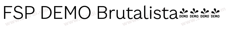 FSP DEMO Brutalista字体转换